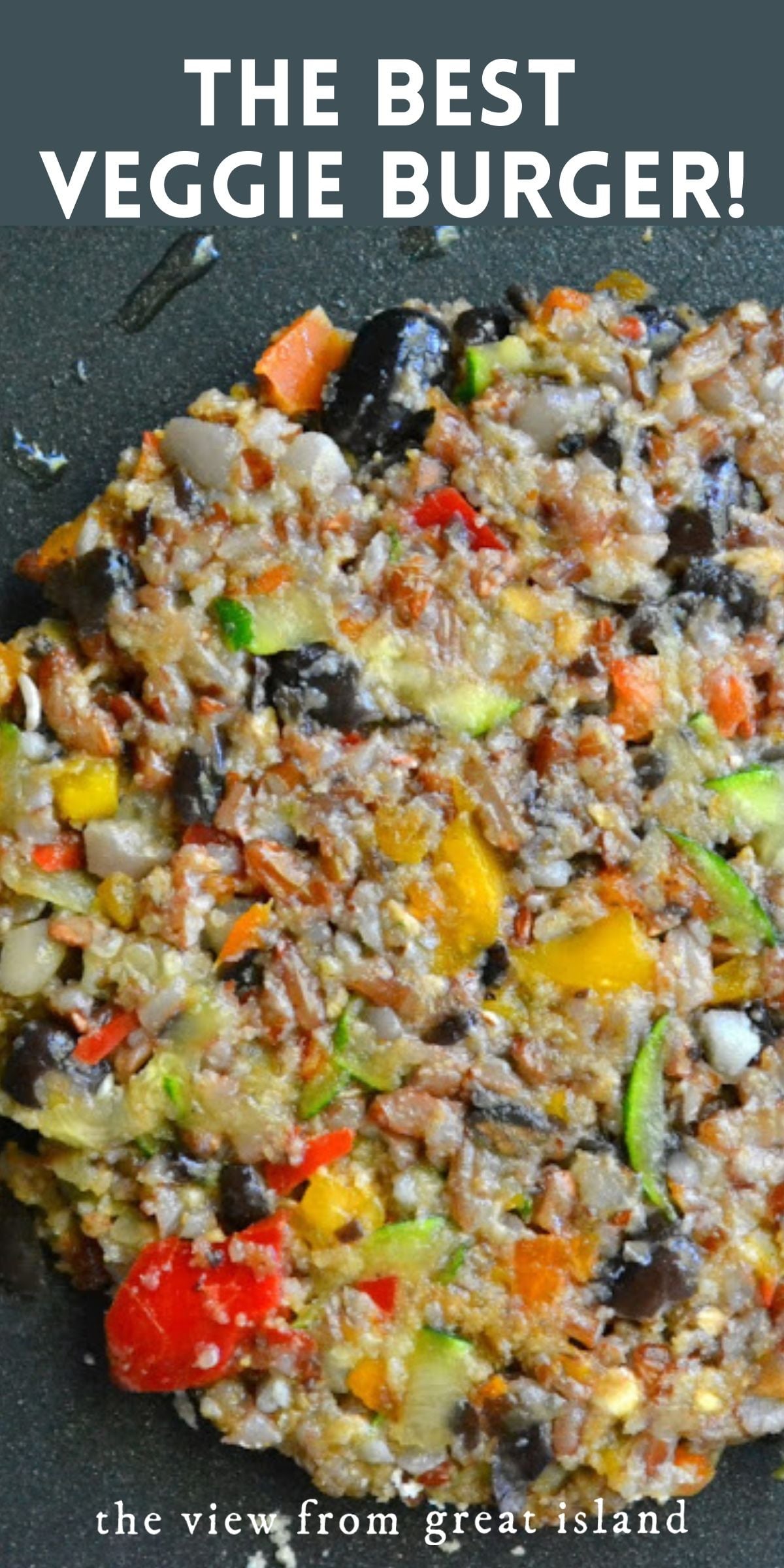 The Ultimate Veggie Burger Recipe • The View from Great Island