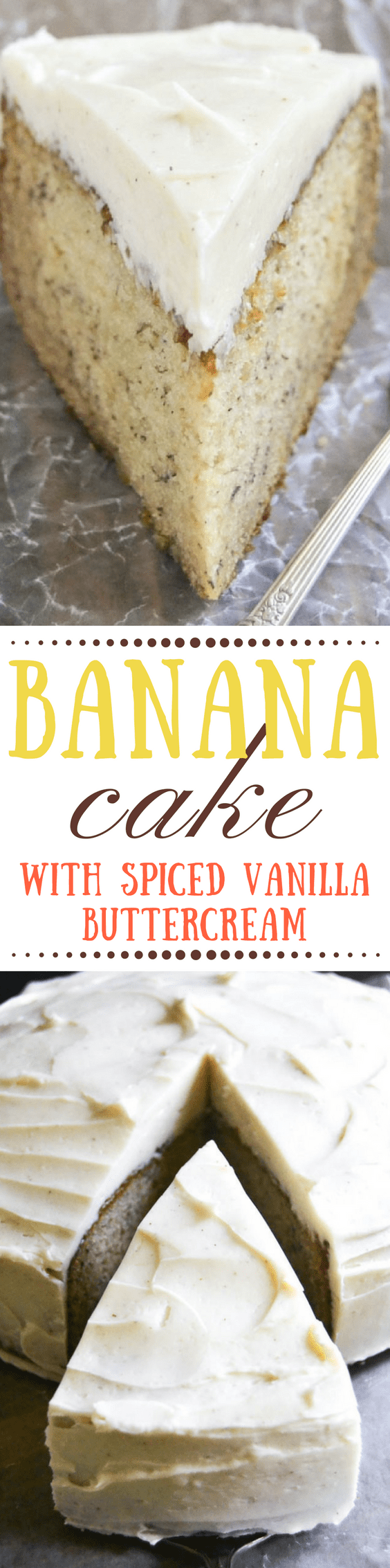 banana cake with spiced vanilla buttercream