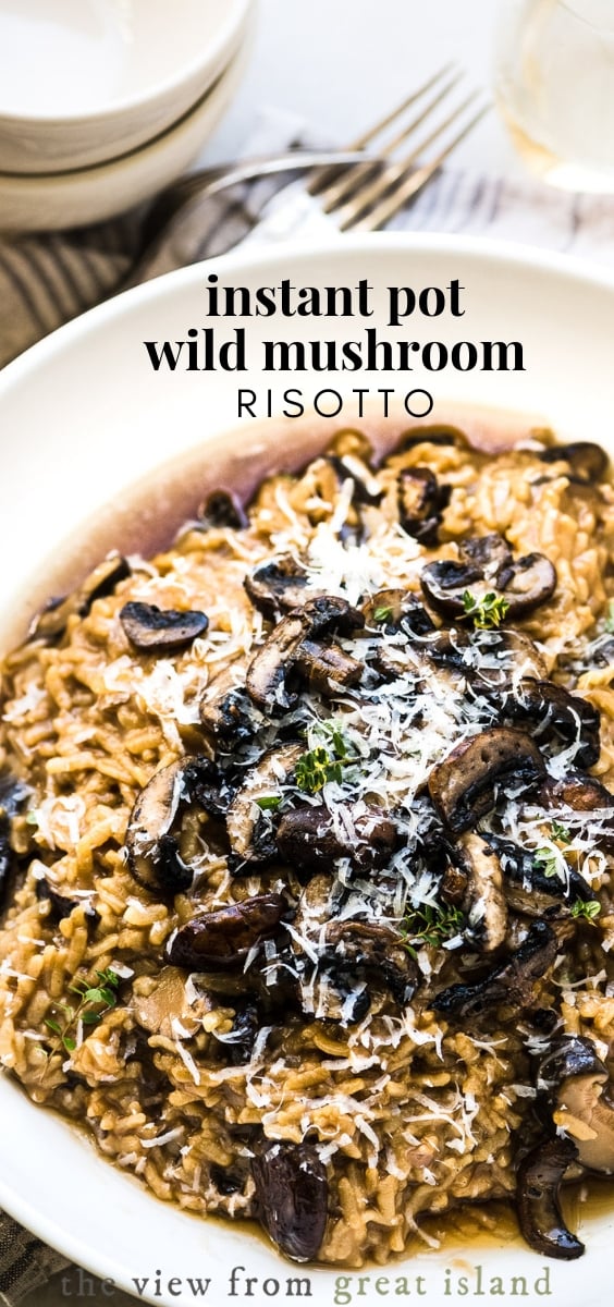 Instant Pot Wild Mushroom Risotto ~ this earthy risotto recipe is one of my favorites for a 30 minute weeknight meal or a romantic dinner by the fire. #easy #recipe #pressurecooker #intstantpot #dinner #rice #authentic #italian #arborio #glutenfree #romantic #valentinesday