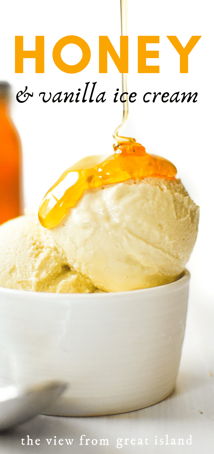 Honey Ice Cream Recipe • The View from Great Island