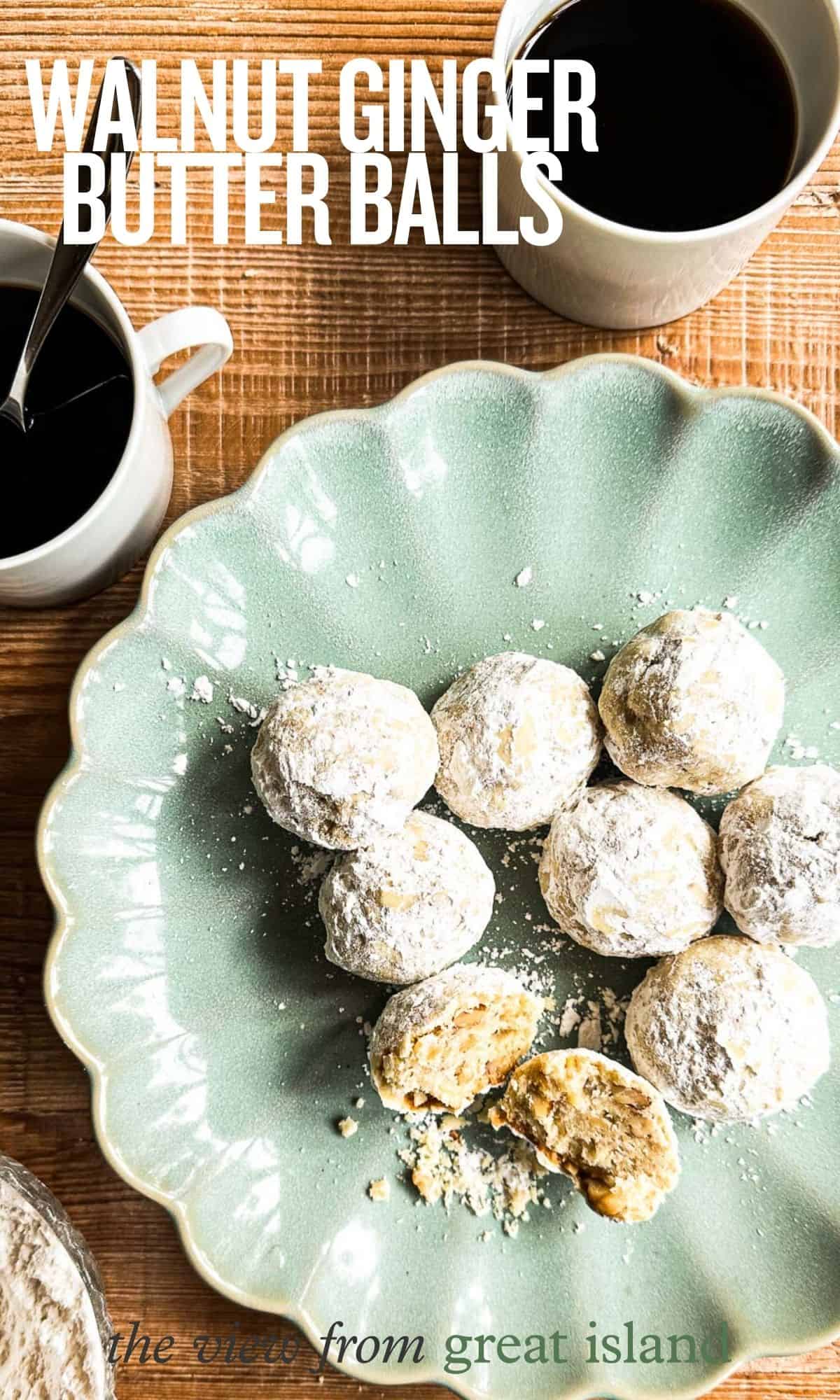 walnut ginger butter balls pin.