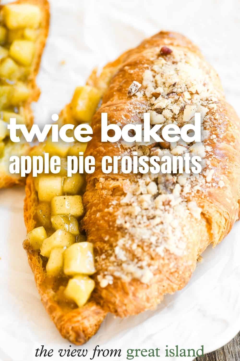 twice baked apple pie croissants pin.